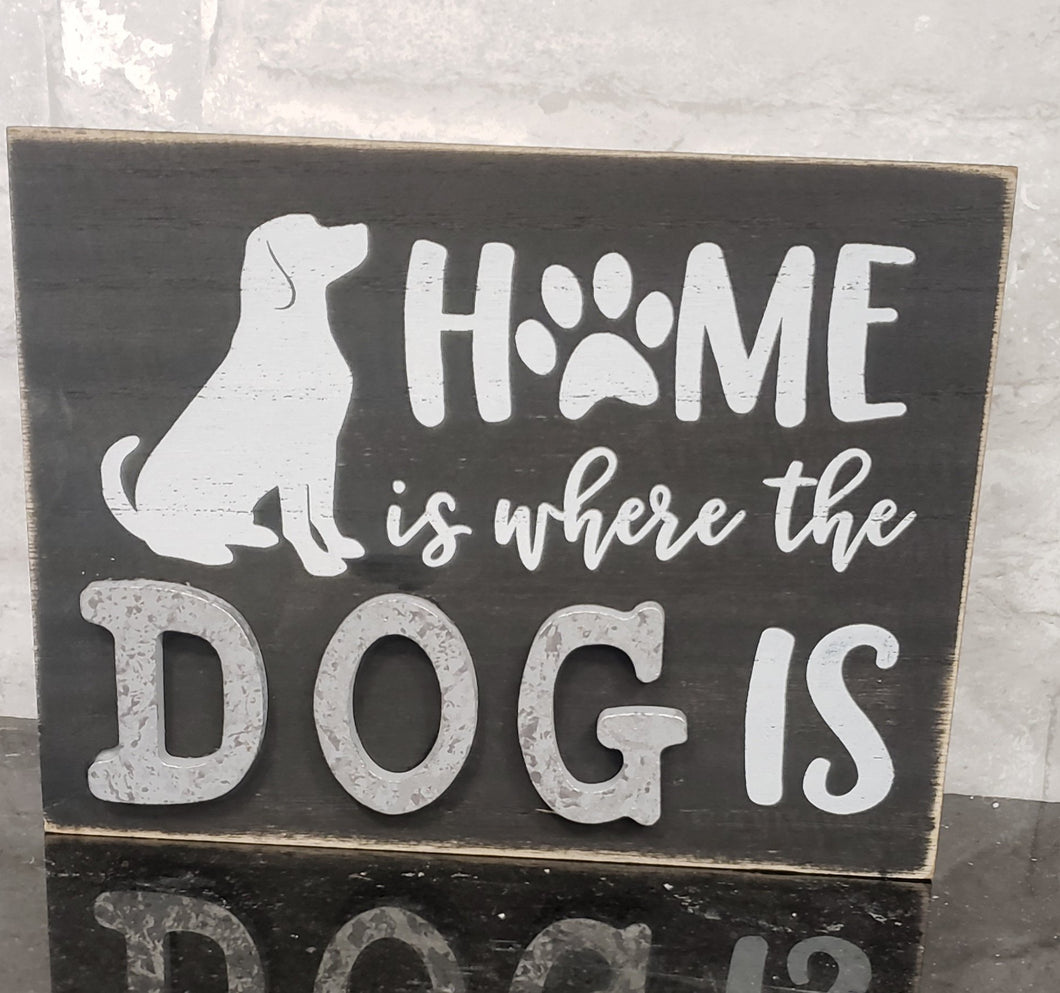 Home is Where the Dog Is Tin and Wood Sign