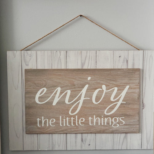 Enjoy the Little Things Hanging Sign