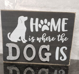 Home is Where the Dog Is Tin and Wood Sign