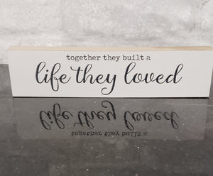 Together they Built a life they loved Shelf Sitter
