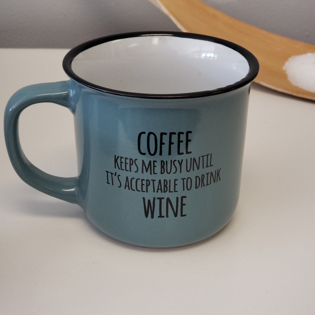Coffee Keeps me Busy Until Wine Ceramic Mug