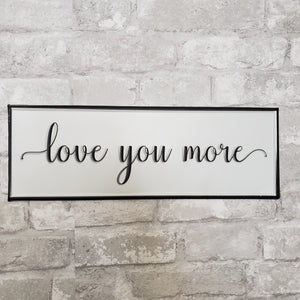 Love You More Enamel Sign