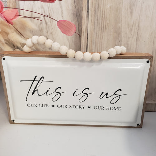 This is Us- Wood and Metal Sign with Wood Bead Hanger