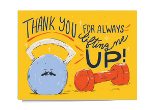 Thank you for Lifting Me Up - Thank you Card