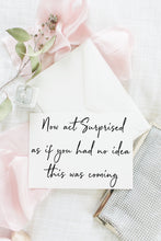 Now Act Surprised - Maid of Honour / Bridesmaid Proposal Card - Customize!